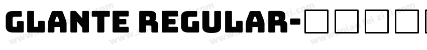 Glante Regular字体转换
